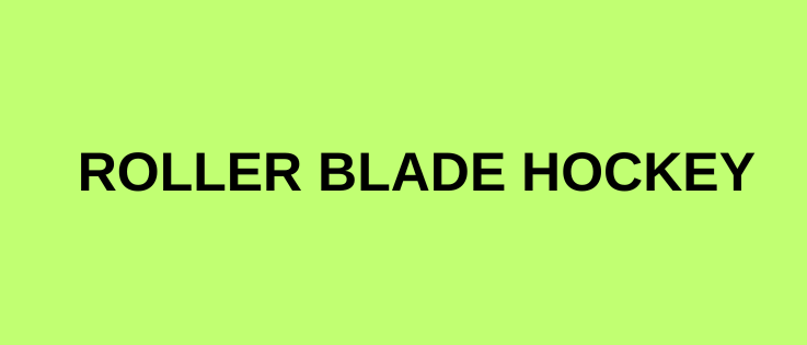 Roller Blade Hockey