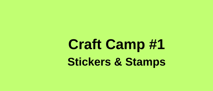 Craft Camp #1