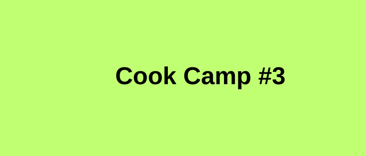 Cook Camp #3
