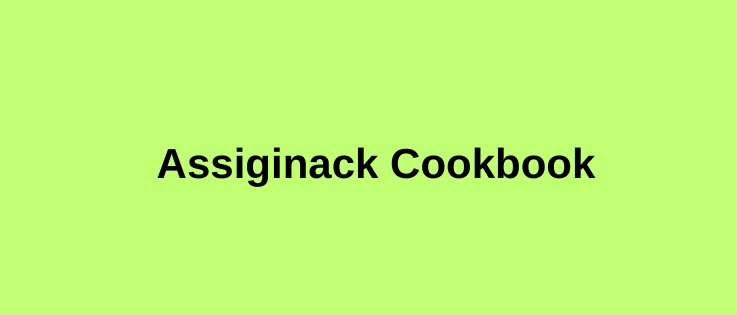 Assiginack Cookbook